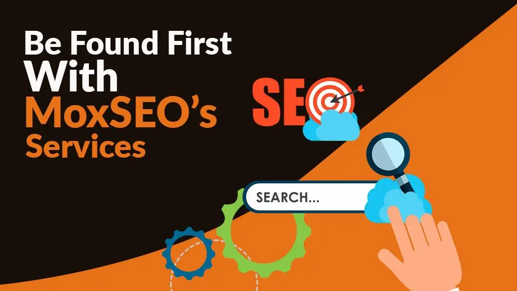 Be Found First — With MoxSEOs Local SEO Services