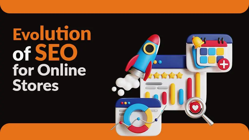 Evolution of seo for online store