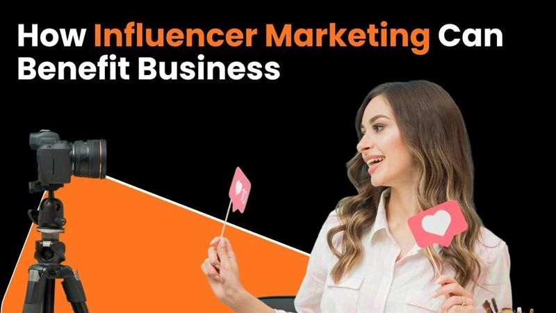 how influncer marketing can benefit business