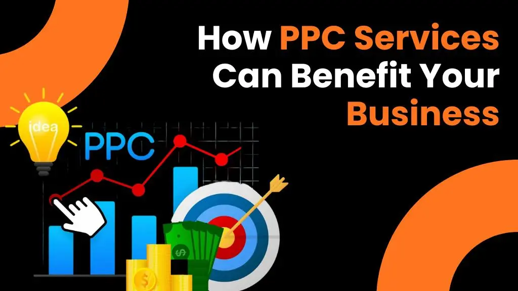 how ppc services can benefit your business