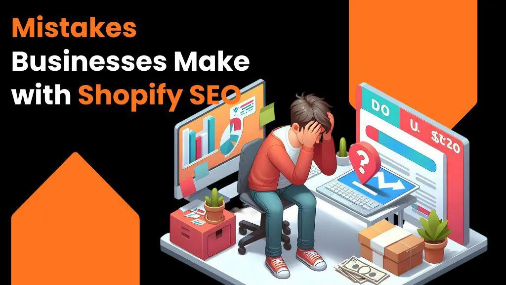 mistakes businesses make with shopify seo