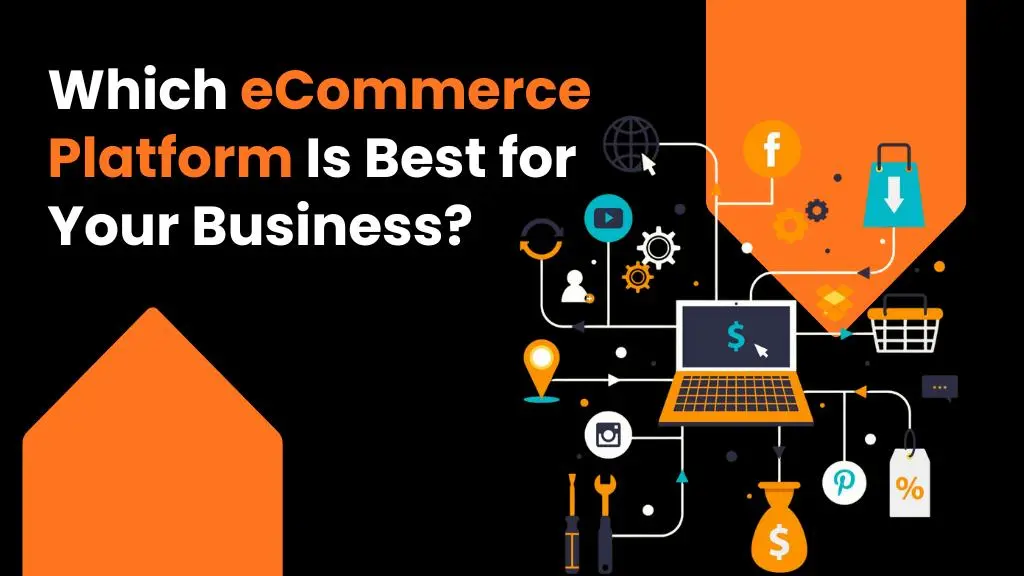 which ecommerce platform is best for your business