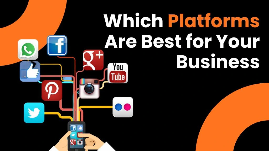 which platforms are best for your business