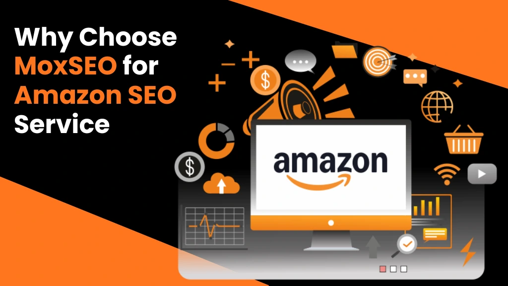 why choose moxseo for amazon seo services