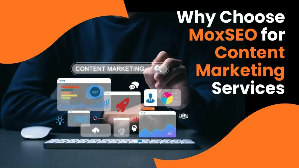 why choose moxseo for content marketing services