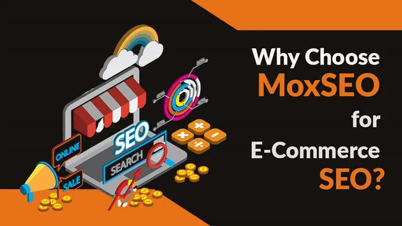 why choose moxseo for ecommerce seo