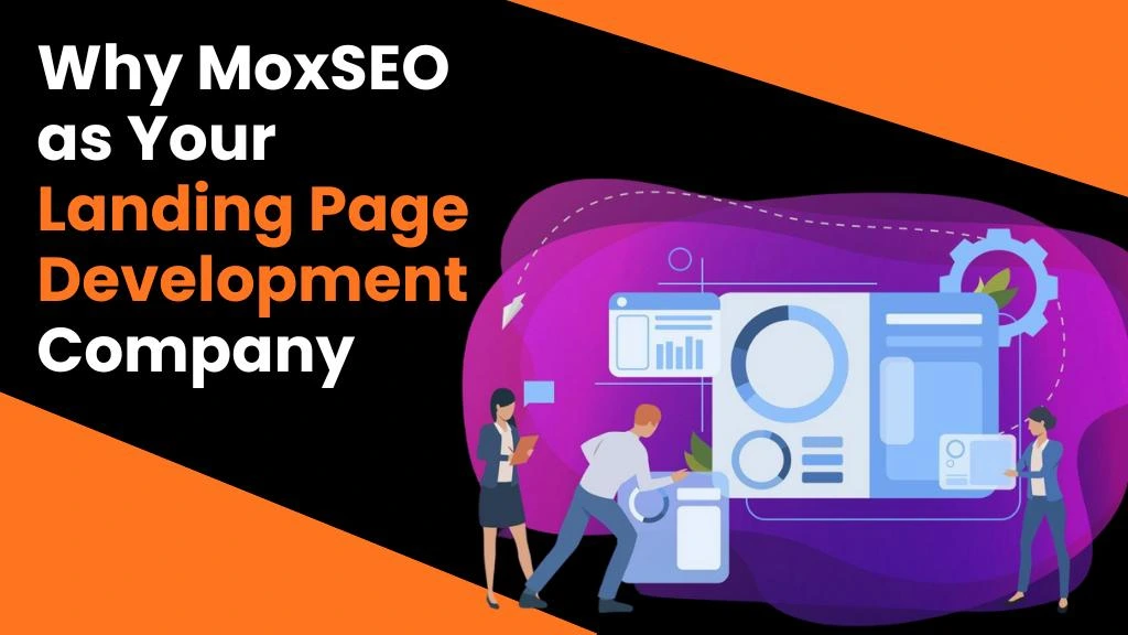 why moxseo as your landing page development company