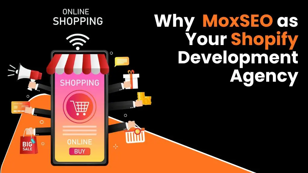 why moxseo as your shopify development agency