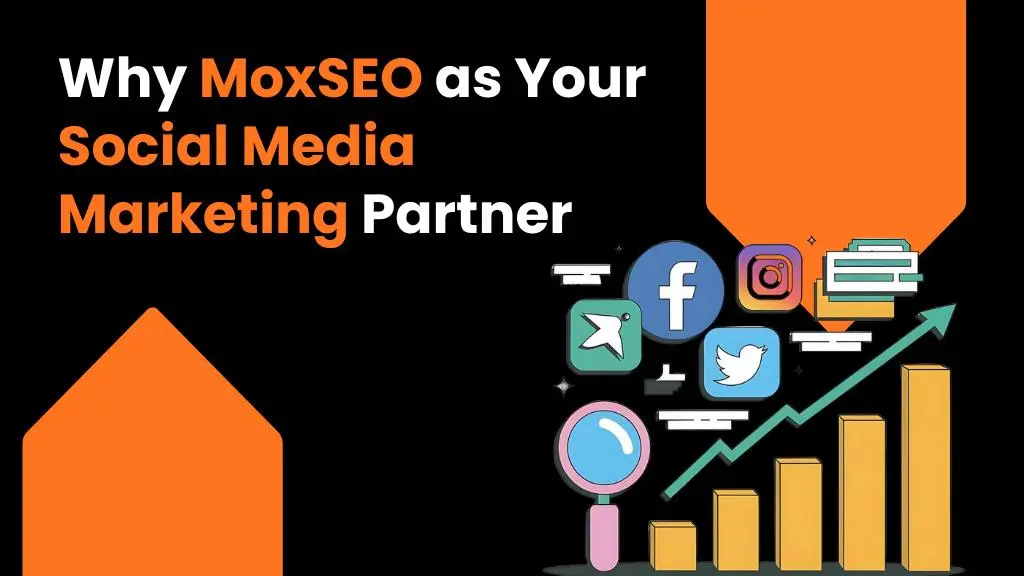 why moxseo as your social media marketing partner