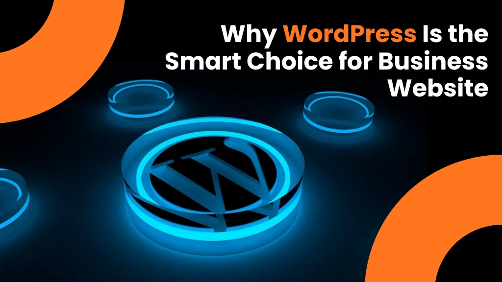 why wordpress is the smart choice for business website