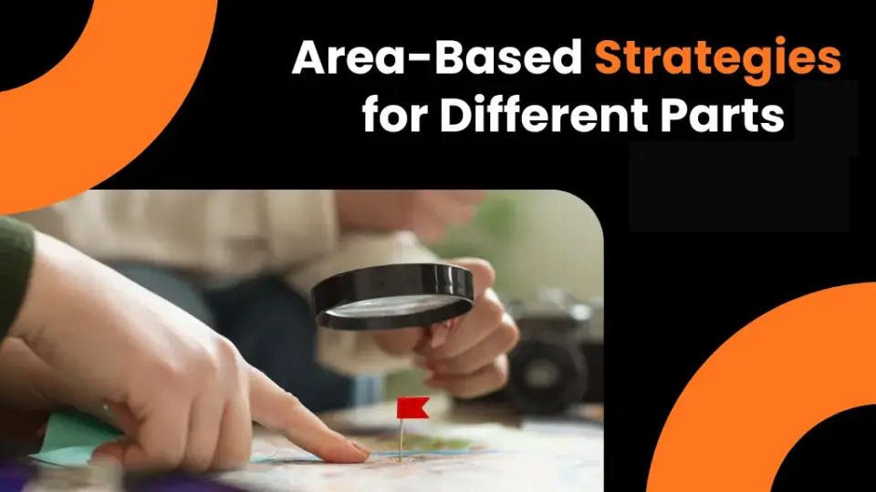 Area based strategies for different parts